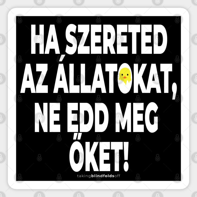 Vegán Aktivista Grafika #takingblindfoldsoff 24 magyar Sticker by takingblindfoldsoff